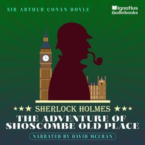 The Adventure of Shoscombe Old Place - Sherlock Holmes Audiobooks