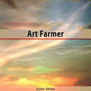 Soft Shoe - Art Farmer