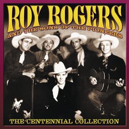 The Centennial Collection - Roy Rogers