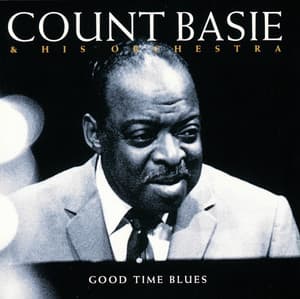 Good Time Blues - Count Basie