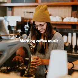 Morning coffee music - Jazz Animada para Cafeterías