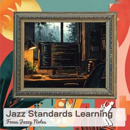 Jazz Standards Learning - Focus Jazzy Notes