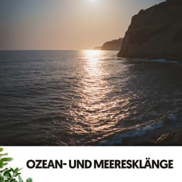Ozean- und Meeresklänge: Krachen des Blaus - Solfeggio Frequencies 528Hz