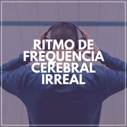 Ritmo de Frequência Cerebral Irreal - Ruido Marrón Para Dormir