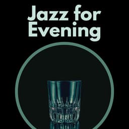 Jazz for Evening – Most Romantic Jazz, Instrumental Music for Romantic Dinner, Classical Jazz Songs - Romantic Candlelight Orchestra