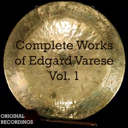 La Collecion Completa de Edgard Varèse, Vol. 1 - Edgard Varèse