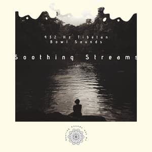 Soothing Streams: 432 Hz Tibetan Bowl Sounds - Healing Sounds 432 Hz