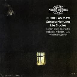 Maw: Sonata Notturna, Life Studies - Nicholas Maw