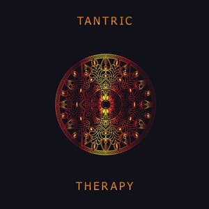 Tantric Therapy: Healing Background Music for Premature Ejaculation, Erectile Dysfunction, Anorgasmia - Relaxing Zen Music Therapy