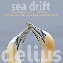 Delius: Sea Drift - Frederick Delius