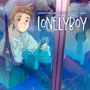 summertime sadness: lofi for lonely nights - lonelyboy