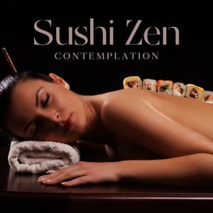 Sushi Zen: Contemplation, Lotus Flower, Tokyo Spa, Orient Yoga - Japanese Zen Shakuhachi