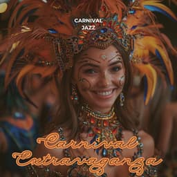 Carnival Extravaganza - Carnival Jazz