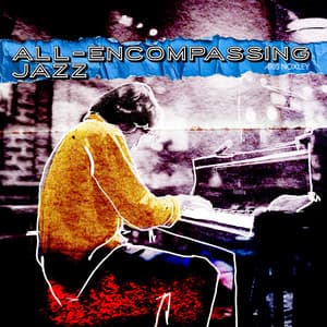All-Encompassing Jazz - Aris Noxley