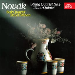 Novák: String Quartet No. 1, Piano Quintet - Vítězslav Novák