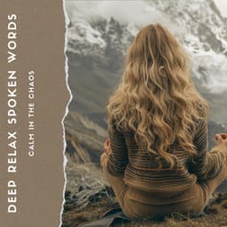 Calm in the Chaos: Spoken Word for Mindful Living - Relaxation, Meditation, Yoga Music