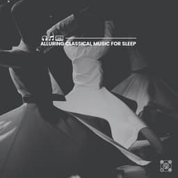 Alluring Classical Music for Sleep - Valentine's Day Music