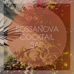 Bossanova Cocktail Bar - Bosanova Brasilero