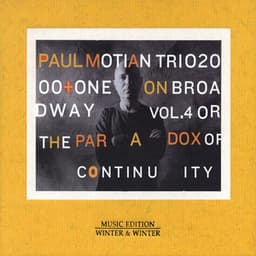 On Broadway Vol. 4 or the Paradox of Continuity - Paul Motian