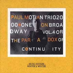 On Broadway Vol. 4 or the Paradox of Continuity - Paul Motian