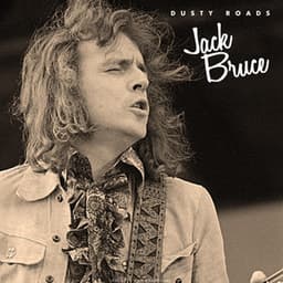 Dusty Roads - Jack Bruce