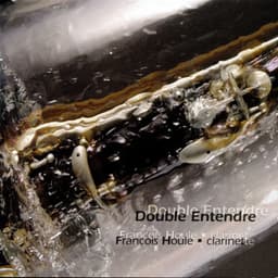 Double Entendre - François Houle