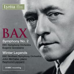 Bax: Symphony No. 2 & Winter Legends - Arnold Bax