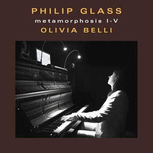 Philip Glass: Metamorphosis I-V - Philip Glass