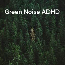 Green Noise Adhd - Island Nature Sounds