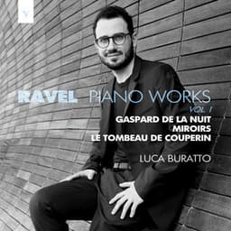 Ravel: Piano Works, Vol. 1 - Maurice Ravel