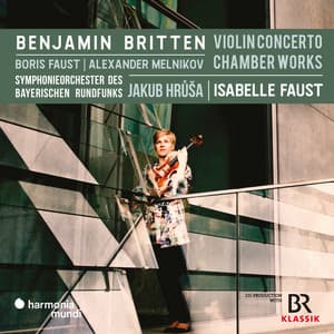 Britten: Violin Concerto, Chamber Works - Benjamin Britten