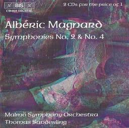 Magnard: Symphonies Nos. 2 and 4 - Albéric Magnard