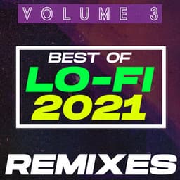 Best of Lo-Fi Remixes 2021, Vol. 3 - LoFi Remix Guys