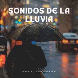 Sonidos De La Lluvia Para Estudiar - Estudios de lluvia
