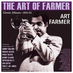 The Art Of Farmer: Classic Albums 1953-55 - Art Farmer