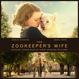 The Zookeeper's Wife - Harry Gregson-Williams