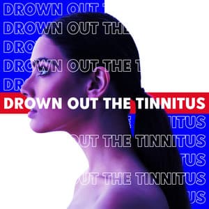 Drown Out the Tinnitus - Pat McKenneth