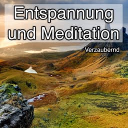 Entspannung und Meditation - Verzaubernd - Ambient Sound Collective