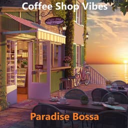Paradise Bossa - Coffee Shop Vibes