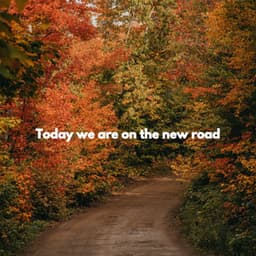 Today we are on the new road - Coffee House Chill Out Relax