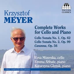 Meyer, K.: Cello and Piano Music - Krzysztof Meyer