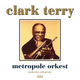 Clark Terry - Metropole Orkest