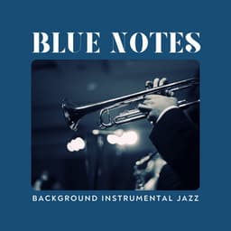 Blue Notes: Jazz Piano - Background Instrumental Jazz