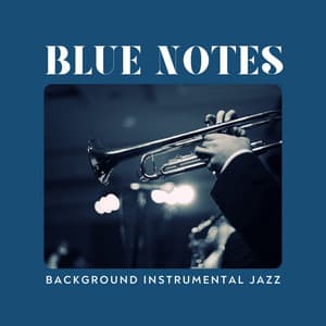 Blue Notes: Jazz Piano - Background Instrumental Jazz