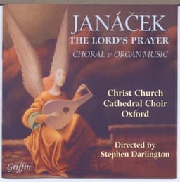 Janá?ek: The Lord’s Prayer, Choral and Organ Music - Leoš Janáček