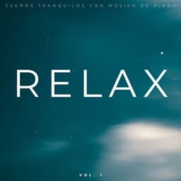Relax: Sueños Tranquilos Con Música De Piano Vol. 1 - Lista de reproducción Classy Bossa Piano Jazz