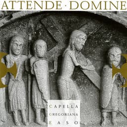 Attende Domine - Capella Gregoriana Easo