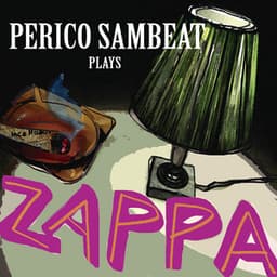 Plays Zappa - Perico Sambeat
