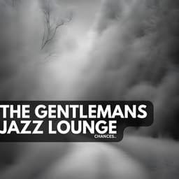 Chances - The Gentleman's Jazz Lounge