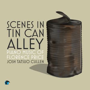 Scenes in Tin Can Alley: Piano Music of Florence Price - Florence Beatrice Price